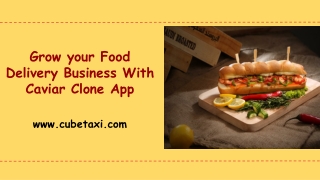 Grow your Food Delivery Business With Caviar Clone App