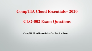 100% Pass - CompTIA Cloud Essentials  CLO-002 Exam Questions Killtest 2020