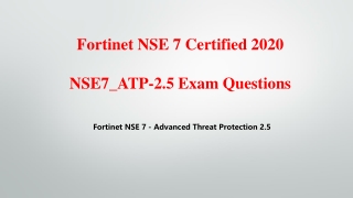 100% Pass - NSE 7 Certification NSE7_ATP-2.5 Exam Questions Killtest 2020