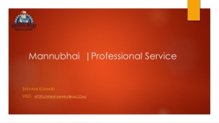 Mannubhai |Professional Service