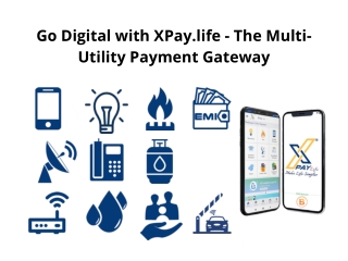 Go Digital with XPay.life - The Multi-Utility Payment Gateway