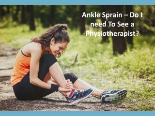 Ankle Sprain - Do I need To See a Physiotherapist in Bangalore? - CAPAAR