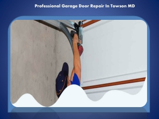 Professional Garage Door Repair In Towson MD
