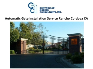 Automatic Gate Installation Service Rancho Cordova CA