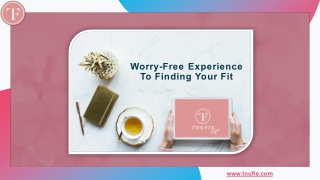 Worry-Free Experience To Finding Your Fit