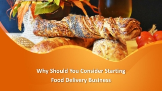 Why Should You Consider Starting Food Delivery Business