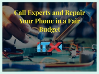 Call Experts and Repair Your Phone in a Fair Budget