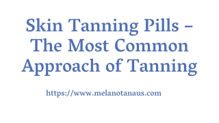 Skin Tanning Pills – The Most Common Approach of Tanning