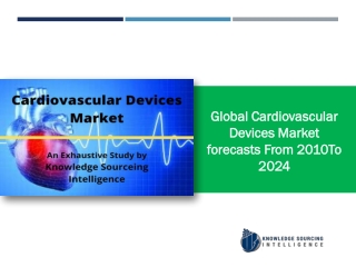 Global Cardiovascular Devices Market to grow at a CAGR of 5.72%  (2017-2023)