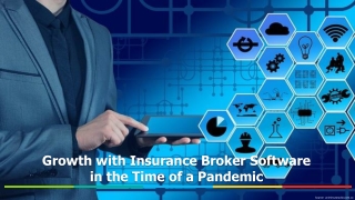 Growth with Insurance Broker Software in the Time of a Pandemic