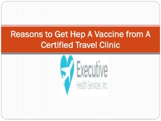 Reasons to Get Hep A Vaccine from A Certified Travel Clinic