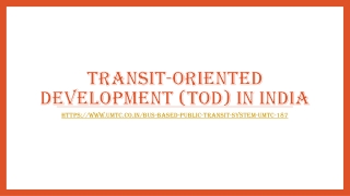 Transit-Oriented Development (TOD) in India