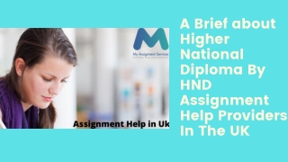 A Brief about Higher National Diploma By HND Assignment Help Providers In The UK