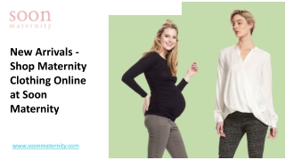 New Arrivals - Shop Maternity Clothing Online at Soon Maternity