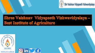 Shri Vaishnav Institute of Agriculture in Indore, Call: 0731-2729071