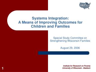 Systems Integration: A Means of Improving Outcomes for Children and Families