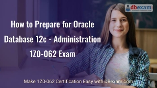 How to Prepare for Oracle Database 12c - Administration 1Z0-062 Exam