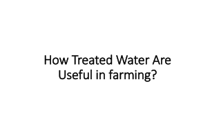 How Treated Water Are Useful in farming?