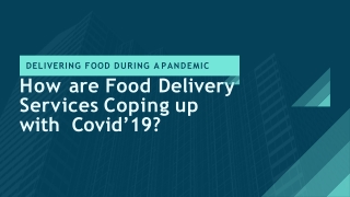 How are Food Delivery Services Coping up with Covid’19?