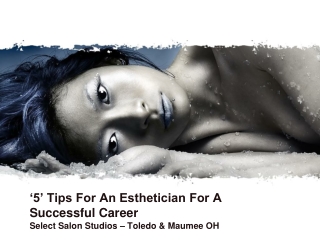 5 Tips For An Esthetician For A Successful Career