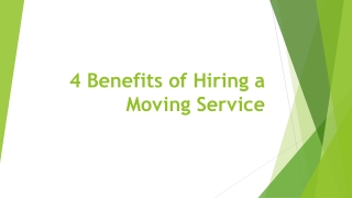 4 Benefits of Hiring a Moving Service