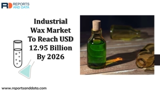 Industrial Wax Market To Reach USD 12.95 Billion By 2026