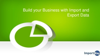 Build your Business with Import and Export Data