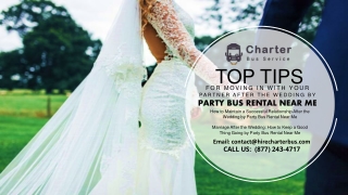 Top Tips for Moving in with Your Partner After the Wedding by Party Bus Rental Near Me