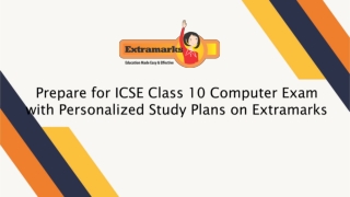 Prepare for ICSE Class 10 Computer Exam with Personalized Study Plans on Extramarks