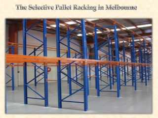 The Selective Pallet Racking in Melbourne