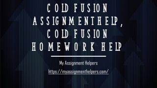 ColdFusion Assignment Help - my assignment helpers