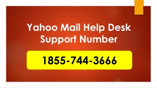 Contact Yahoo! Mail Help Desk Number @ 1855^744^3666