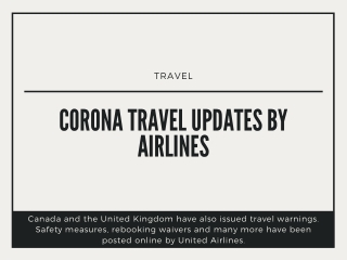 CORONA TRAVEL UPDATES BY AIRLINES