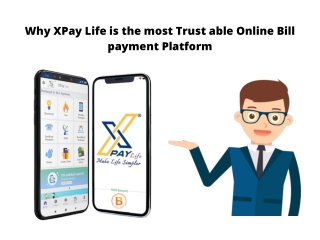 Why XPay Life is the most Trust able Online Bill payment Platform