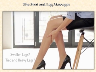 The Foot and Leg Massager