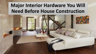 List of interior hardware you will need before house construction