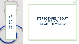 Stereotypes About Nursing: Break Them Now