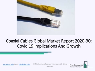 Coaxial Cables Market Worldwide Business Growth and Future Prospects 2020