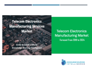 Telecom Electronics Manufacturing Services (EMS) Market Grow at a CAGR of 6.18%