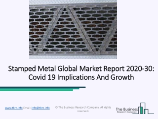 Stamped Metal Market Opportunities, Key Challenges, Drivers Forecast to 2020