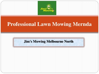 Lawn Mowing Mernda | Jim's Mowing Melbourne North