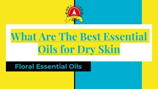 Pure And Organic Essential Oils for Dry Skin