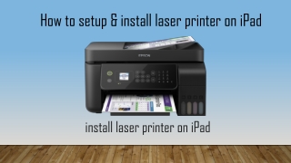 How to setup & install laser printer on iPad