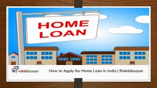 How to Apply for Home Loan in India | Rokdabazaar