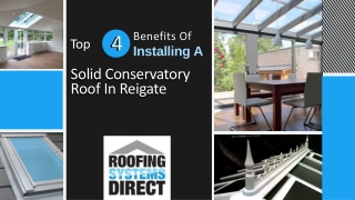 Top 4 Benefits Of Installing A Solid Conservatory Roof In Reigate