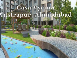 Casa Vyoma Ahmedabad| Call: 8448474360