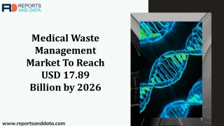 Medical Waste Management Market Size,  Statistics and Future Forecasts to 2026