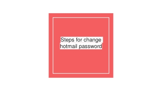 Easy Way To Change Hotmail Password Of Your Hotmail Mail