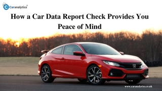 How a Car Data Report Check Provides You Peace of Mind