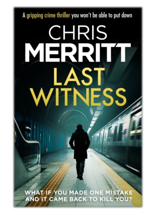 [PDF] Free Download Last Witness By Chris Merritt